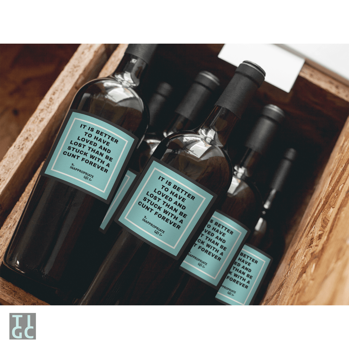 TIGC The Inappropriate Gift Co Stuck with a cunt forever wine label