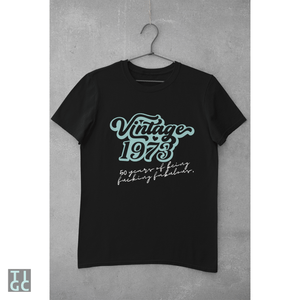 TIGC The Inappropriate Gift Co Vintage 1973, 50 years of being fucking fabulous t-shirt