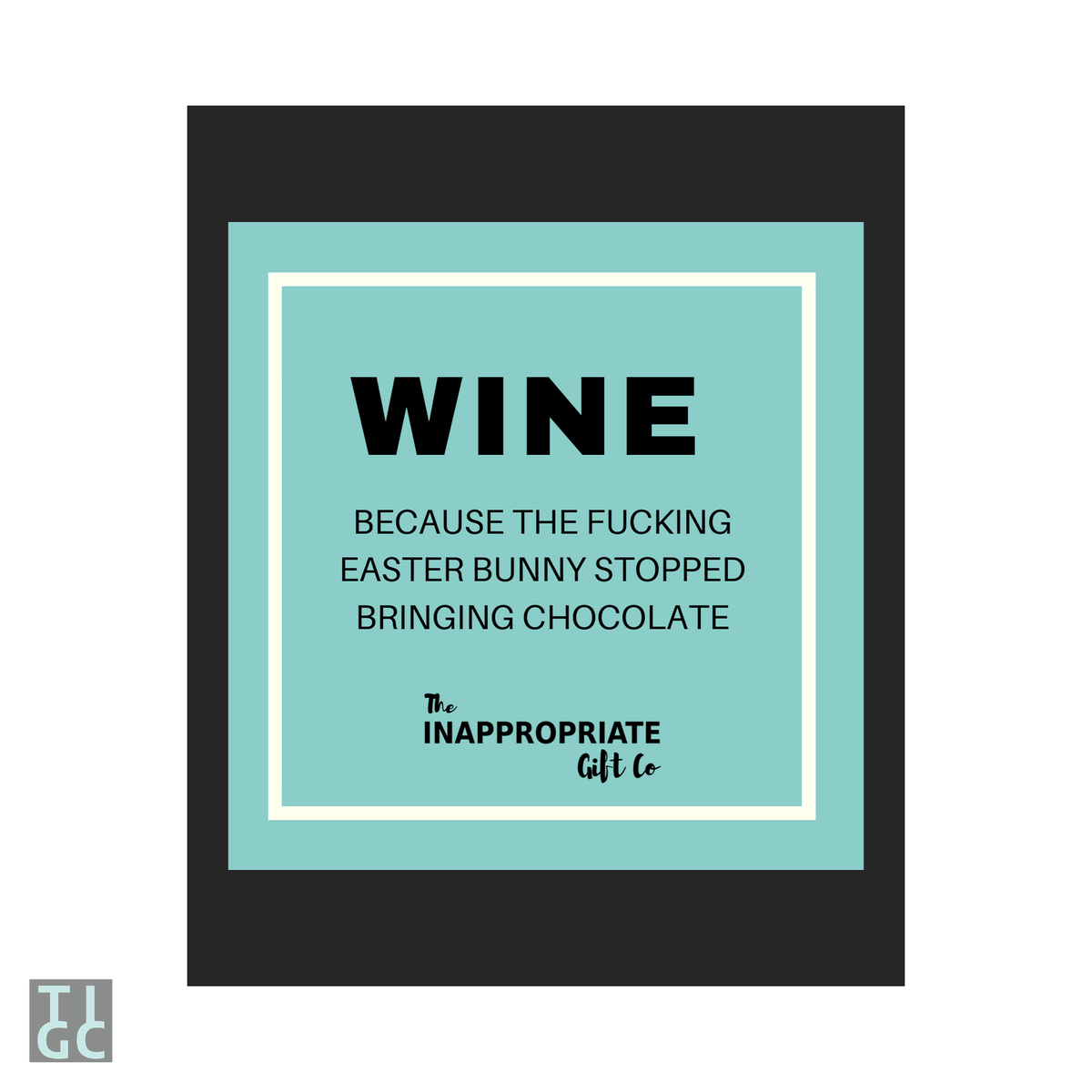 TIGC The Inappropriate Gift Co Wine Easter Chocolate