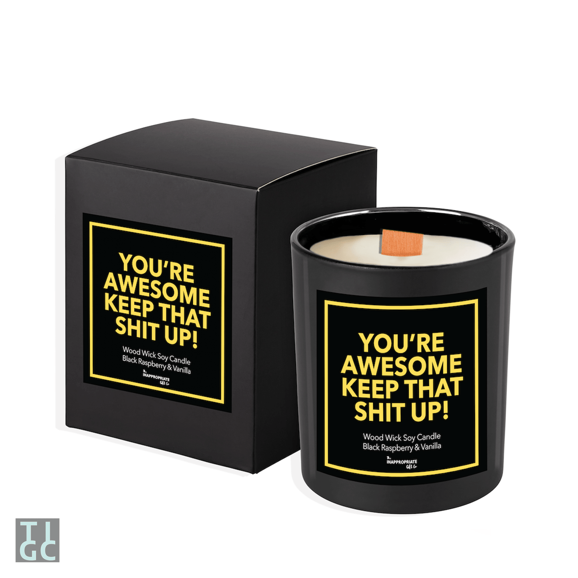 TIGC The Inappropriate Gift Co You're awesome keep that shit up candle