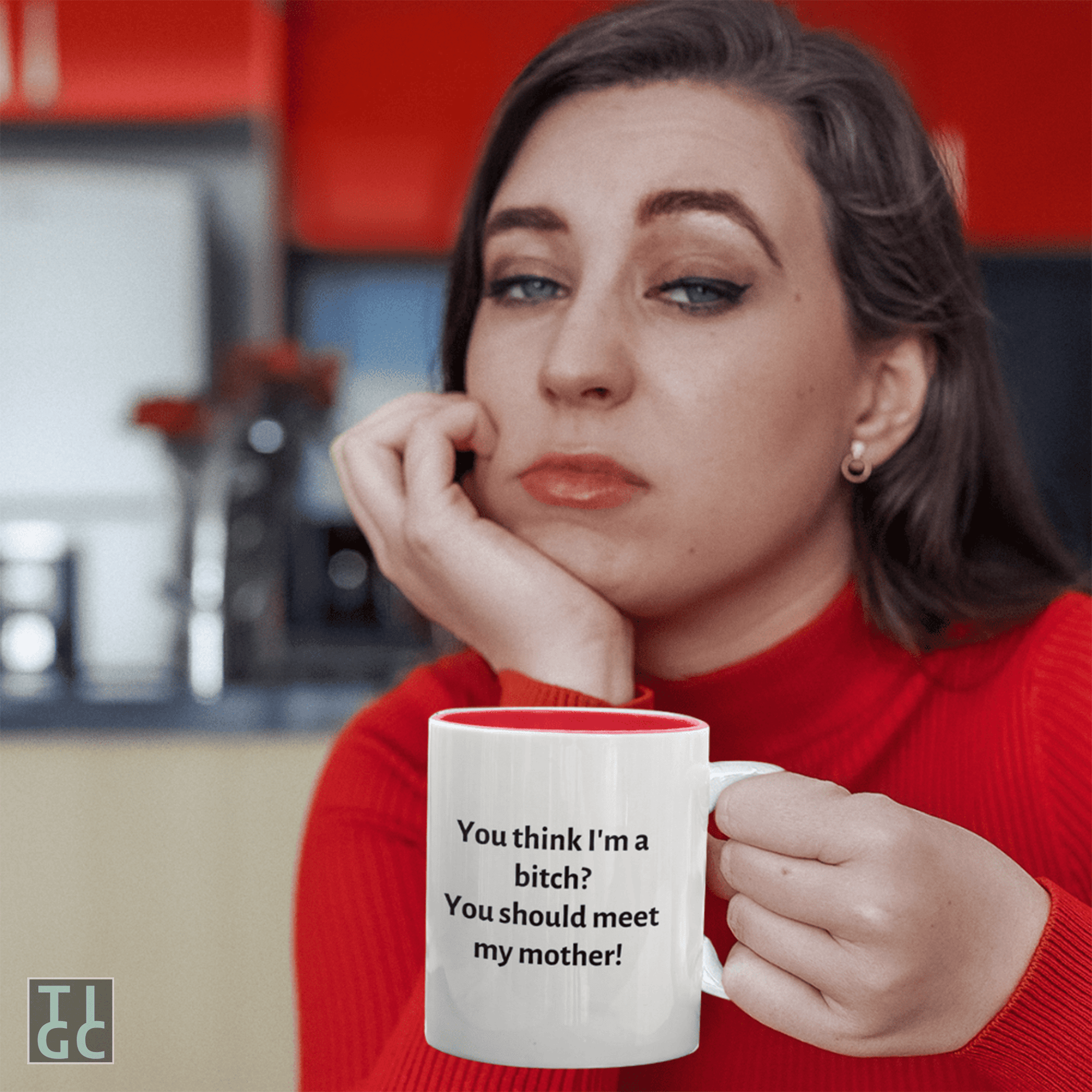 TIGC The Inappropriate Gift Co You think I'm a bitch you should meet my mother